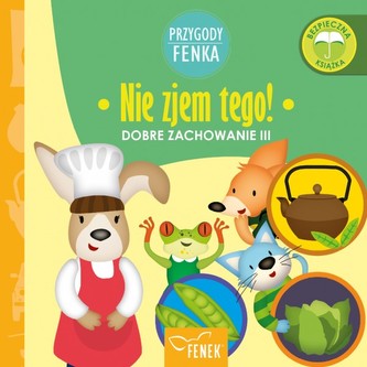 Nie zjem tego Dobre zachowanie III