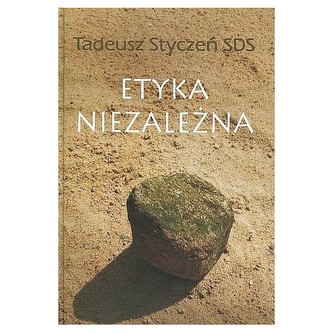 Etyka niezależna Dzieła zebrane 2