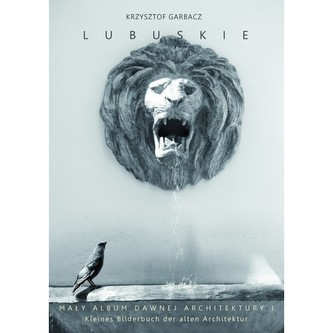 Lubuskie. Mały album dawnej architektury