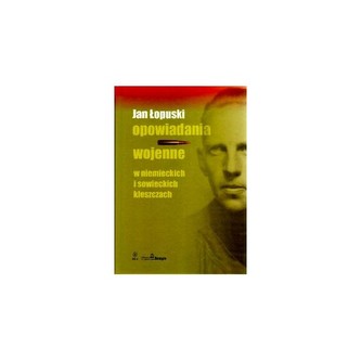 Opowiadania wojenne. W niemieckich i sowieckich kleszczach