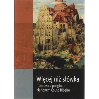 Więcej niż słówka Rozmowa z poliglotą Marlonem Couto Ribeiro Więcej niż słówka Rozmowa z poliglotą Marlonem Couto Ribeiro