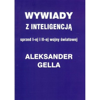 Wywiady z inteligencją sprzed I i II Wojny Światowej