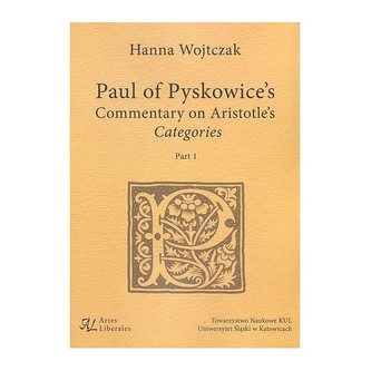 Paul of Pyskowice's Commentary on Aristotle's Categories Part 1
