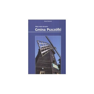 Moja mała ojczyzna Gmina Pszczółki