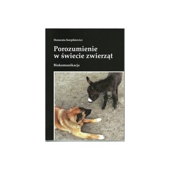Porozumienie w świecie zwierząt. Biokomunikacja