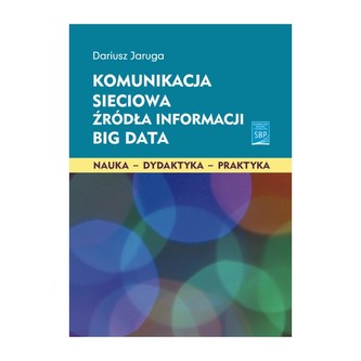 Komunikacja sieciowa Źródła informacji Big Data