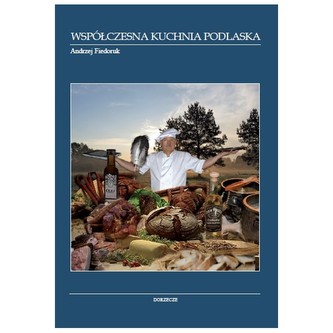 Współczesna kuchnia podlaska