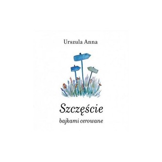 Szczęście bajkami cerowane
