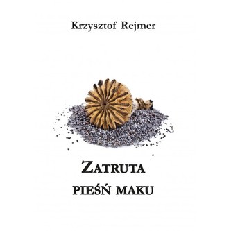 Zatruta pieśń maku