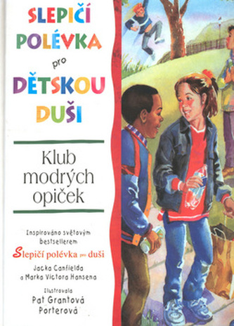 Slepičí polévka pro dětskou duši III