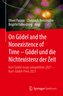 On Gödel and the Nonexistence of Time ¿ Gödel und die Nichtexistenz der Zeit