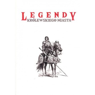 Legendy królewskiego miasta
