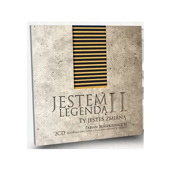 Jestem legendą II Ty jesteś zmianą