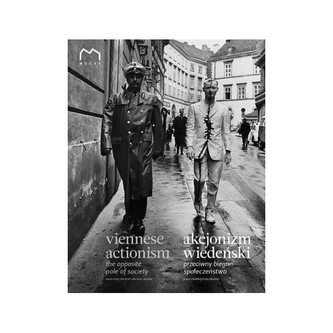 Akcjonizm wiedeński. Przeciwny biegun społeczeństwa / Viennese actionism  The opposite pole of society
