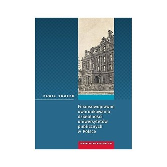 Finansowoprawne uwarunkowania działalności uniwersytetów publicznych w Polsce