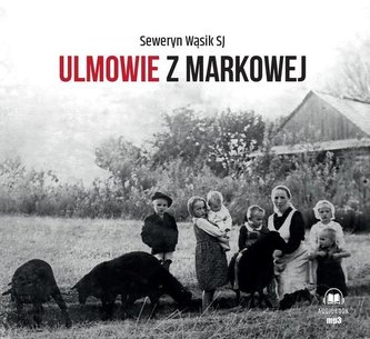 Ulmowie z Markowej