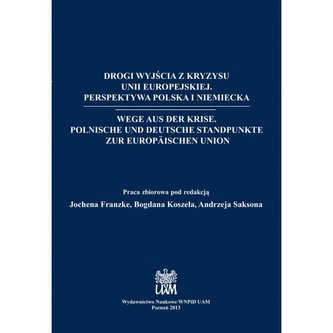 Drogi wyjścia z kryzysu Unii Europejskiej. Wege aus der Krise