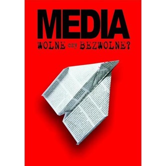 Media wolne czy bezwolne?