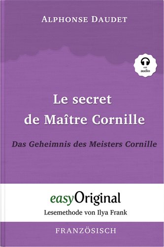 Le secret de Maître Cornille / Das Geheimnis des Meisters Cornille (Buch + Audio-CD) - Lesemethode von Ilya Frank - Zweisprachig