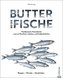 Butter bei die Fische!