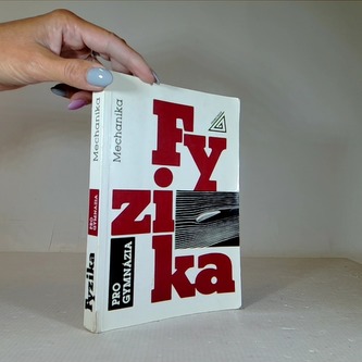 Fyzika pro gymnázia Mechanika bez CD