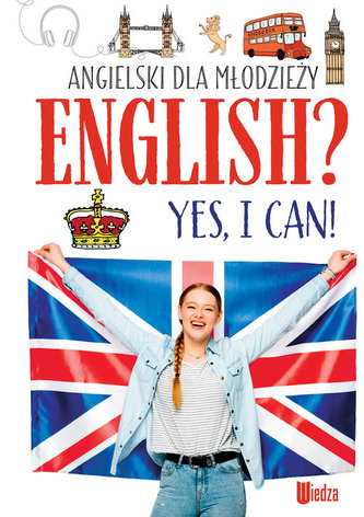 Angielski dla młodzieży. English? Yes, I can! (NOWY)