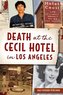 Death at the Cecil Hotel in Los Angeles