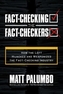 Fact-Checking the Fact-Checkers