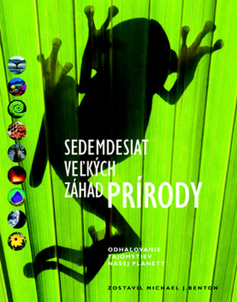 Sedemdesiat vežkých záhad prírody