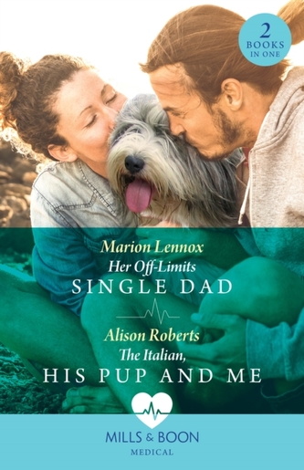 Her Off-Limits Single Dad / The Italian, His Pup And Me - 2 Books in 1
