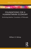 Foundations for a Humanitarian Economy