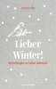 Lieber Winter!