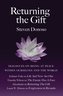 Returning The Gift: Dialogues On Being At Peace Within Ourselves And The World: with Eckhart Tolle, Adyashanti, Timothy Wilson a
