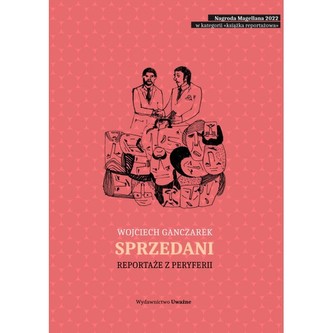 Sprzedani Reportaże z peryferii