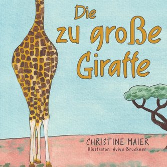 Die zu große Giraffe