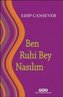 Ben Ruhi Bey Nasilim