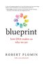 Blueprint, with a New Afterword: How DNA Makes Us Who We Are