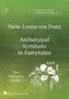 Volume 3 of the Collected Works of Marie-Louise von Franz: Archetypal Symbols in Fairytales: The Maiden's Quest