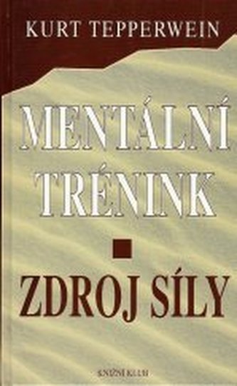 Mentální trénink zdroj síly
