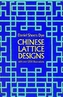 Chinese Lattice Designs