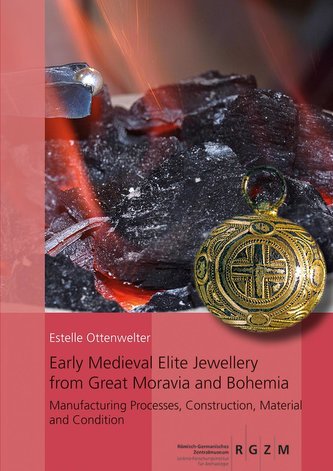 Early Medieval Elite Jewellery from Great Moravia and Bohemia