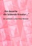 ¿Ihn dauerte die leidende Kreatur ...¿