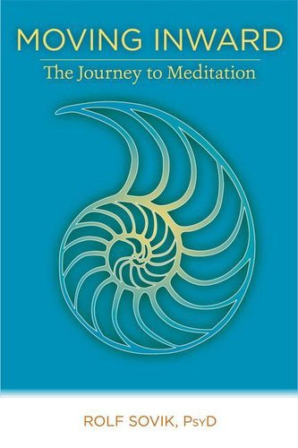 Moving Inward: The Journey to Meditation