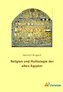 Religion und Mythologie der alten Ägypter