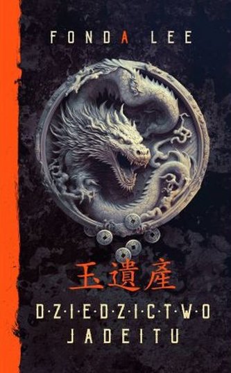 Dziedzictwo Jadeitu. Saga o Zielonych Kościach. Tom 3 Dziedzictwo Jadeitu. Saga o Zielonych Kościach. Tom 3