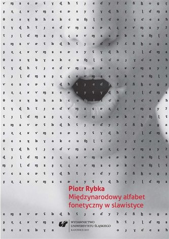 Międzynarodowy alfabet fonetyczny w slawistyce Międzynarodowy alfabet fonetyczny w slawistyce