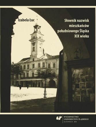 Słownik nazwisk mieszkańców południowego Śląska... Słownik nazwisk mieszkańców południowego Śląska...