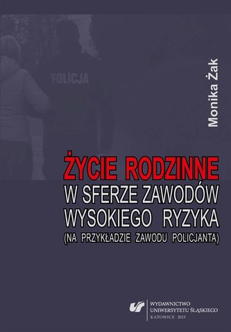 Życie rodzinne w sferze zawodów wysokiego ryzyka..