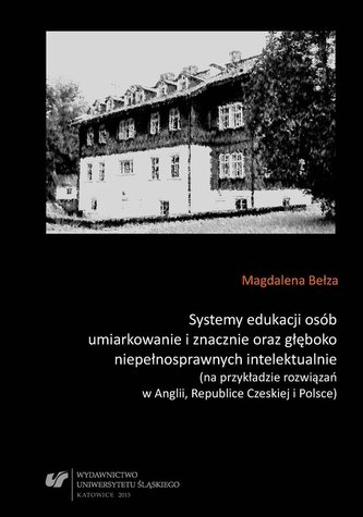 Systemy edukacji osób umiarkowanie i znacznie... Systemy edukacji osób umiarkowanie i znacznie...
