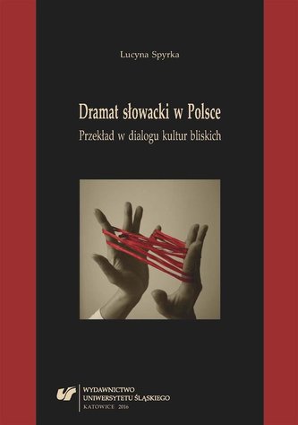 Dramat słowacki w Polsce. Przekład w dialogu... Dramat słowacki w Polsce. Przekład w dialogu...